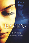 Raven ? How Long Do You Wait