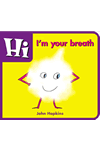Hi, I'm Your Breath by John Hopkins