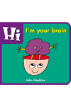 Hi I'm Your Brain
