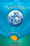Whats next God by Vijai Lakshmi