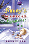 Jimmy's Magical Christmas by Bennie Lee