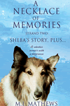 A Necklace of Memories Strand Two: Sheba's Story, Plus