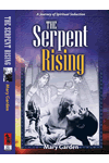The Serpent Rising by Mary Garden