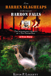 From Barren Slagheaps to the Majestic Barron Falls by Kevin P. Leggett