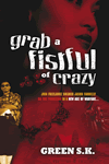 Grab a Fistful of Crazy