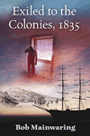 Exiled to the Colonies by Bob Mainwaring