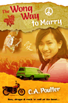 The Wong Way to Marry by C A Poulter