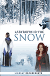 Labyrinth in the Snow by Lindsay B. Rochcouste