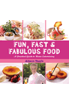 Fun, Fast & Fabulous Food by Alison Taafe