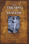 The Triumph of Tragedy by Vakkina Panagiotidis