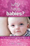 Why Have Babies by Helen Davis