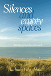 Silences and Empty Spaces by Barbara Fitzgibbon
