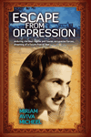 Escape from Oppression by Miriam Aviva Micheel