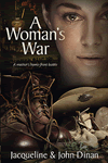 A Woman's War by Jaqueline and John Dinan