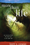 More than Life by Brett Stuart Cowan