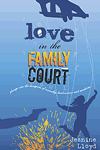 Love In The Family Court by Jeanine D Lloyd