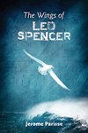 The Wings of Leo Spencer by Jerome Parisse