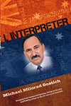 I, Interpreter by Michael Milorad Gostich