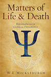 Matters of Life and Death by W.E. Mickleburgh