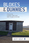 Blokes & Dunnies by Jeff Self