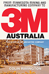 From Minnesota Mining and Manufacturing to 3M Australia by Colin Rimington