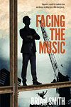 Facing the Music by Brian Smith