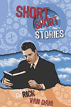 Short Short Stories by Rick Van Dam