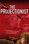 The Projectionist by Leigh Murphy