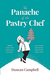 The Panache of the Pastry Chef by Duncan Campbell