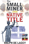 The Small Miner and Native Title