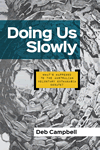 Doing Us Slowly by Deb Campbell