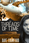 The Threads of Time by Dave Crawford