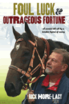 Foul Luck and Outrageous Fortune by Rick Hore-Lacy