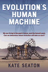 Evolution's Human Machine by Kate Seaton