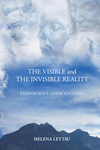 The Visible and the Invisible Reality by Helena Lettau