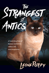 The Strangest of Antics by Leone Purdy