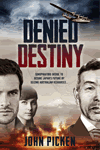 Denied Destiny by John Picken