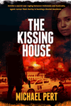 The Kissing House by Michael Pert