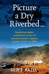 Picture a Dry Riverbed by Geoff Hazel