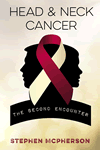 Head and Neck Cancer: The Second Encounter by Stephen McPherson