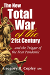 The New Total War of the 21st Century and the Trigger of the Fear Pandemic