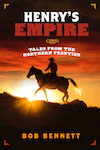 Henry's Empire by Bob Bennett