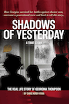 Shadows of Yesterday: A True Story by Chris Kirby Ryan