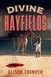 Divine Hayfields