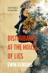 Disturbance at the House of Lies by Ewin Genghis