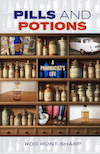 Pills and Potions A Pharmacist's Life by Rod Hunt-Sharpe