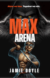 Max Arena by Jamie Doyle