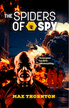 The Spiders of Spy by Max Thornton